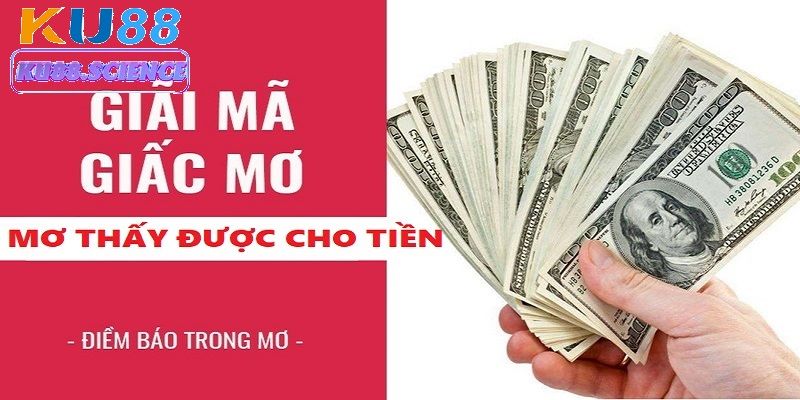 Mơ thấy được cho tiền